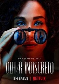Нескромный наблюдатель — Olhar Indiscreto (2023)