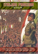 Итальянский фашизм в цвете — Fascism in Colour (2006)