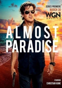 Почти рай (Практически рай) — Almost Paradise (2020-2023) 1,2 сезоны
