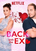 Вернуться к бывшей — Back With the Ex (2018)