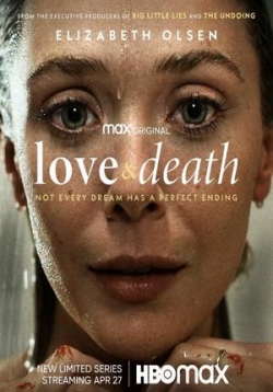 Любовь и смерть — Love and Death (2023)